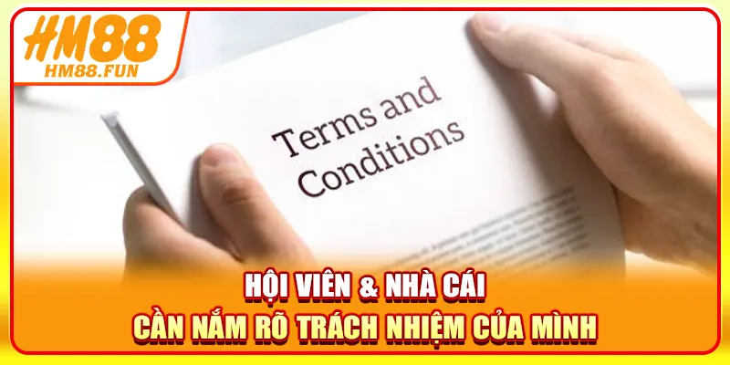Hội viên & nhà cái cần nắm rõ trách nhiệm của mình