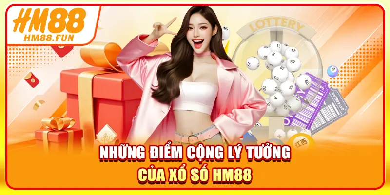 Những điểm cộng lý tưởng của xổ số HM88