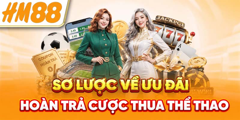 Sơ lược về ưu đãi hoàn trả cược thua thể thao